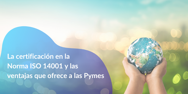 La certificación en la Norma ISO 14001